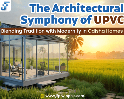 The Architectural Symphony of UPVC
