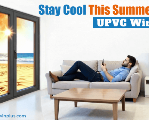 Stay Cool this Summer with UPVC